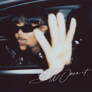 The album cover for Still Over It by Summer Walker